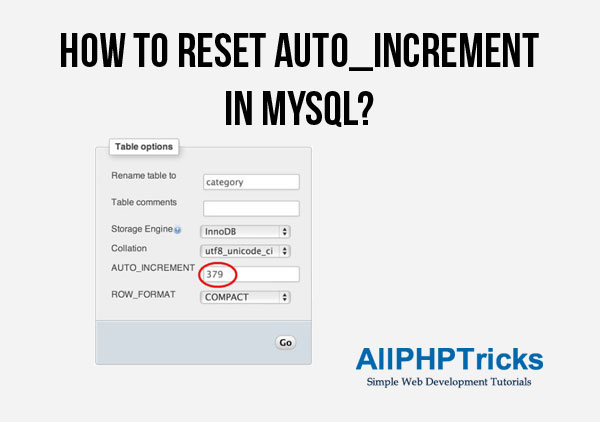 How to Reset AUTO_INCREMENT in MySQL?