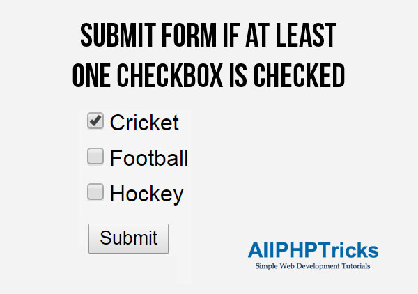 Submit Form if At Least One Checkbox is Checked