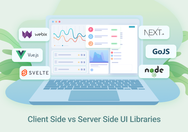 Client Side vs Server Side UI Libraries
