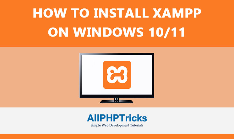 How to Install XAMPP on Windows 10/11 – Easy Guide
